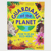 The front cover of the book "Guardians Of The Planet", featuring images of a butterfly, rhino, gorilla, a wind farm and a coral reef.